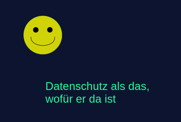Datenschutz ist für den Menschen da